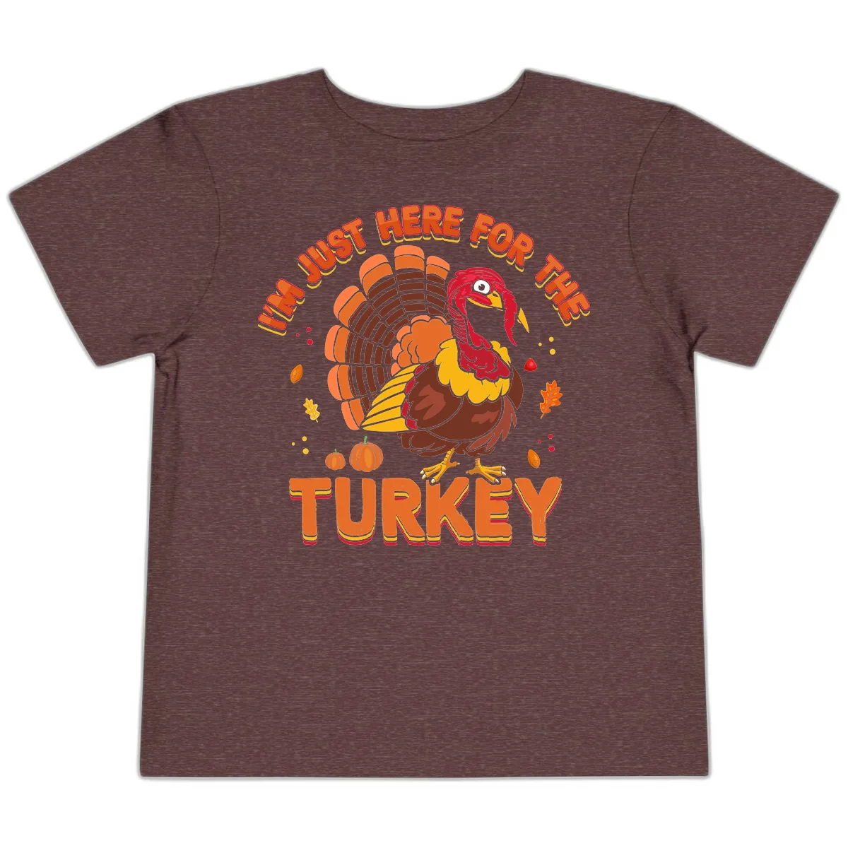 I'm Just Here For The Turkey Toddler T-Shirt in Heather Maroon